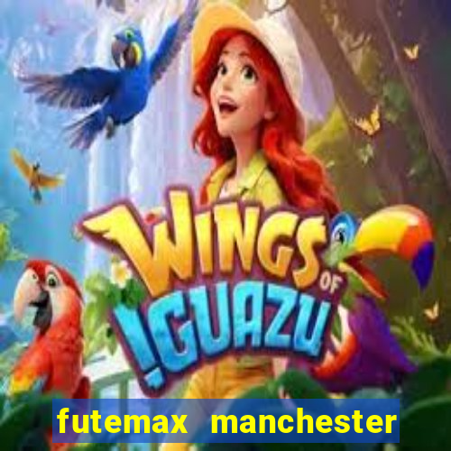 futemax manchester united ao vivo